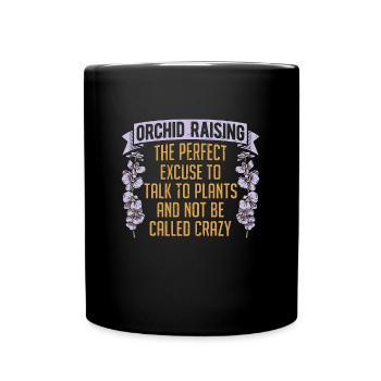 Orchidée élevant l’excuse parfaite fleur d’orchidée - Mug uni - noir - Devant