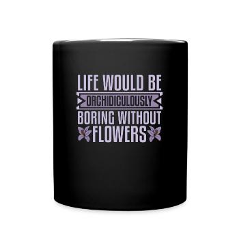 La vie des orchidées serait botanique - Mug uni - noir - Devant