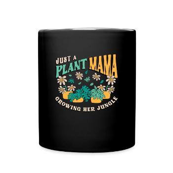 Houseplants Just A Plant Mama Growing Flower Pot - Full Colour Mug - black - Front