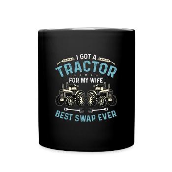 Harvester I Got A Tractor For My Wife Farming Life - Full Colour Mug - black - Front