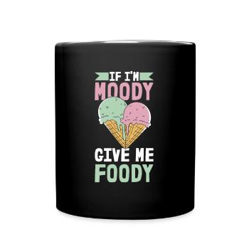 Crème glacée si je suis de mauvaise humeur donnez-moi de la nourriture - Mug uni - noir - Devant