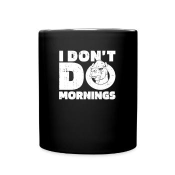 Camel Funny I Don't Do Mornings - Full Colour Mug - black - Front