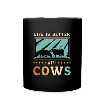 Cattle Farming Life Is Better With Cows Livestock - Full Colour Mug - black - Front