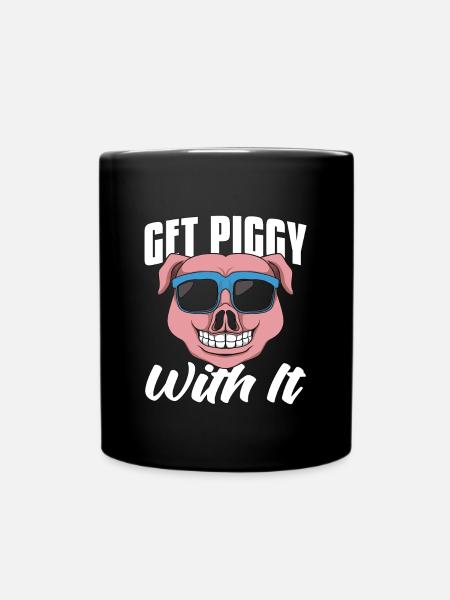 Pig Farming Get Piggy With It Farm Animals Farmer - Tasse einfarbig - Schwarz