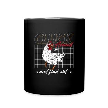 Poultry Farmer Cluck Around And Find Chicken Lover - Full Colour Mug - black - Front