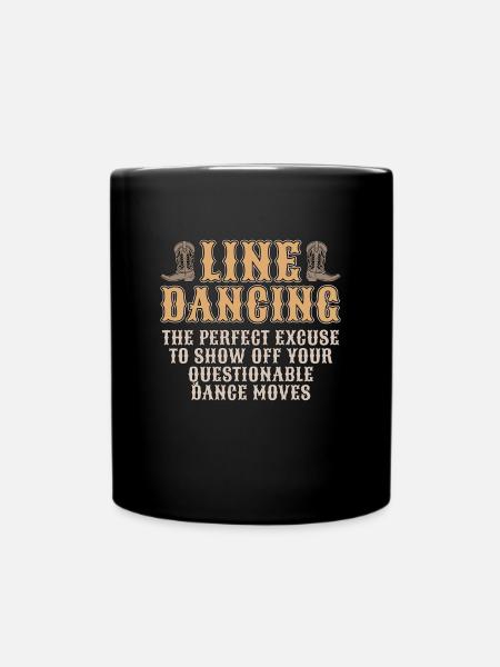 Line Dancing The Perfect Excuse To Country Dance - Tasse einfarbig - Schwarz