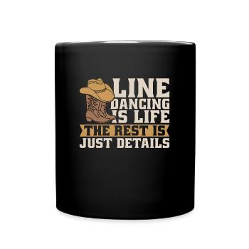 La danse en ligne, c’est la vie, le reste n’est que des bottes de cowboy - Mug uni - noir - Devant