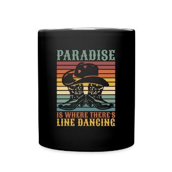 Line Dancing Paradise Is Where Country Dance Lover - Full Colour Mug - black - Front