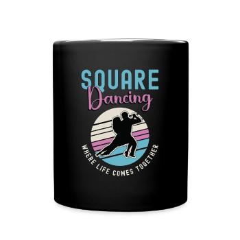 Square Dancing Where Life Comes Couple Dance Lover - Full Colour Mug - black - Front
