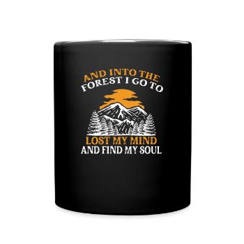 Et dans la forêt je vais - Dictons de randonnée de camping - Mug uni - noir - Devant