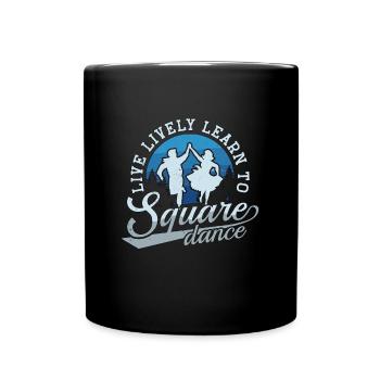 Square Dancing Live Lively Learn To Country Dance - Full Colour Mug - black - Front