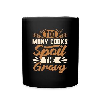 Biscuits And Gravy Too Many Cooks Gravy Lover - Tasse einfarbig - Schwarz - Vorne