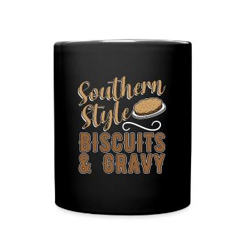 Biscuits And Gravy Southern Style Southern Cooking - Tasse einfarbig - Schwarz - Vorne