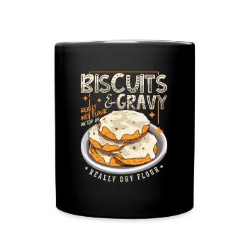 Biscuits & Gravy Really Wet Flour Southern Cooking - Tasse einfarbig - Schwarz - Vorne