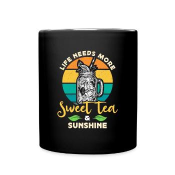 Sweet Tea Life Needs More Sweet Tea Southern Food - Full Colour Mug - black - Front