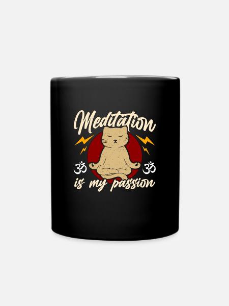 Meditation Is My Passion Yoga Exercise Cat Lover - Tasse einfarbig - Schwarz