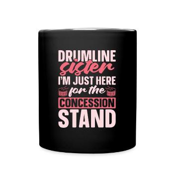 Drumline Sister I'm Just Here For The Drum Player - Full Colour Mug - black - Front