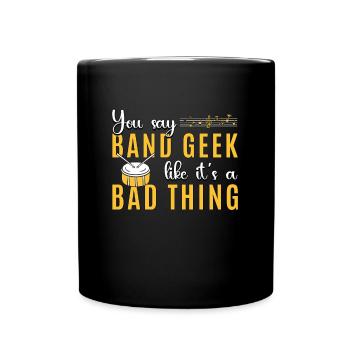 Drumline tu dis que c’est un geek du groupe comme si c’était un amoureux du batteur - Mug uni - noir - Devant