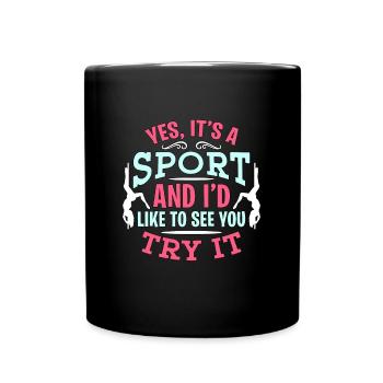 Pole Dancing Yes It's A Sport And Loves Pole Dance - Tasse einfarbig - Schwarz - Vorne