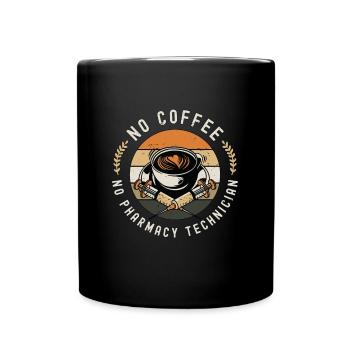 Pharmacy Technician No Coffee Medical Coffee Lover - Full Colour Mug - black - Front