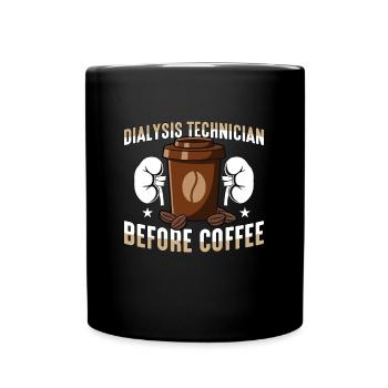 Dialysis Technician Before Medical Coffee Lover - Full Colour Mug - black - Front