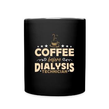 Dialysis Technician Coffee Nephrology Coffee Lover - Full Colour Mug - black - Front