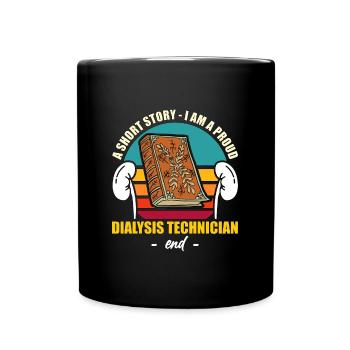 Dialysis Technician A Short Story I Am Nephrology - Full Colour Mug - black - Front