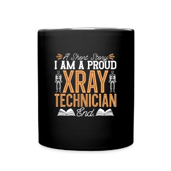 Xray Technician A Short Story I Am Radiology Tech - Tasse einfarbig - Schwarz - Vorne