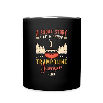Trampoline Jumper A Short Story I Am Trampolinist - Tasse einfarbig - Schwarz - Vorne