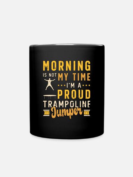 Trampoline Jumper Morning Is Not My Time Gymnast - Tasse einfarbig - Schwarz