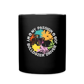 Bulldozer Driver My Passion My Bulldozer Truck - Full Colour Mug - black - Front