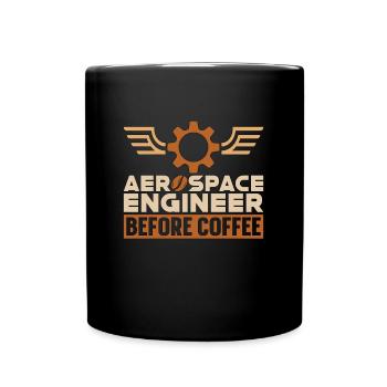 Aerospace Engineer Before Engineering Coffee Lover - Tasse einfarbig - Schwarz - Vorne