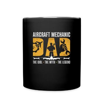 Aircraft Mechanic Dad The Idol Aviation Engineer - Full Colour Mug - black - Front