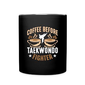 Taekwondo Fighter Coffee Taekwondo Coffee Lover - Tasse einfarbig - Schwarz - Vorne