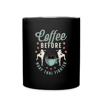 Muay Thai Fighter Coffee Martial Arts Coffee Lover - Tasse einfarbig - Schwarz - Vorne
