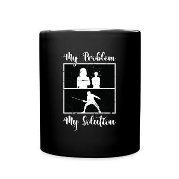 Fencer My Problem My Solution Pictogram Mom Dad - Tasse einfarbig - Schwarz - Vorne