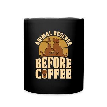 Animal Rescuer Before Animal Welfare Coffee Lover - Tasse einfarbig - Schwarz - Vorne