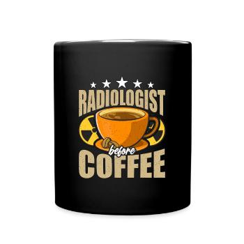 Radiologist Before Coffee Rad Tech Coffee Lover - Full Colour Mug - black - Front