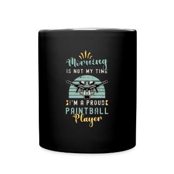 Paintball Player Morning Is Not My Time Paintball - Tasse einfarbig - Schwarz - Vorne