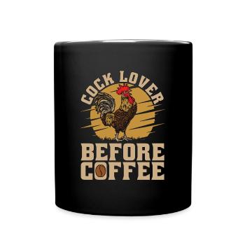 Cock Lover Before Coffee Chicken Coop Coffee Lover - Tasse einfarbig - Schwarz - Vorne