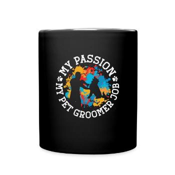Pet Groomer My Passion My Pet Groomer Animal Salon - Full Colour Mug - black - Front