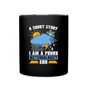 Meteorologist A Short Story I Am A Storm Hunter - Full Colour Mug - black - Front