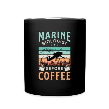 Marine Biologist Before Ocean Life Coffee Lover - Tasse einfarbig - Schwarz - Vorne