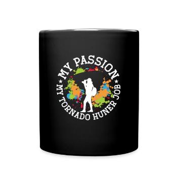 Tornado Hunter My Passion My Tornado Storm Chasing - Tasse einfarbig - Schwarz - Vorne