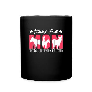 Donkey Lover Mom The Idol The Myth Donkey Breeder - Tasse einfarbig - Schwarz - Vorne