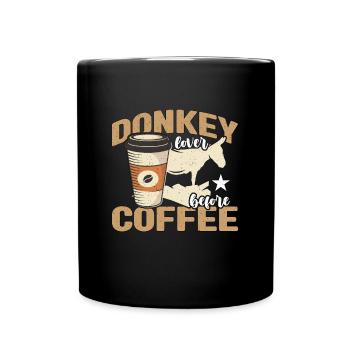 Donkey Lover Before Donkey Owner Coffee Lover - Full Colour Mug - black - Front