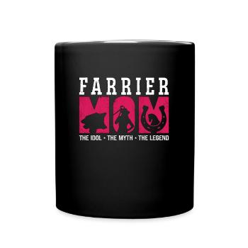 Farrier Mom The Idol The Myth The Blacksmithing - Full Colour Mug - black - Front