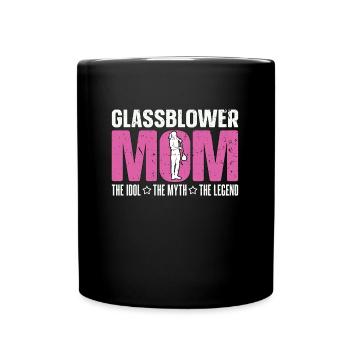 Glassblower Mom The Idol The Myth The Glassblowing - Full Colour Mug - black - Front