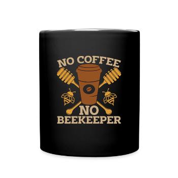 Beekeeper No Coffee No Apiculturist Coffee Lover - Full Colour Mug - black - Front