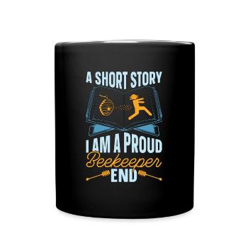 Beekeeper A Short Story I Am A Proud Apiculturist - Full Colour Mug - black - Front